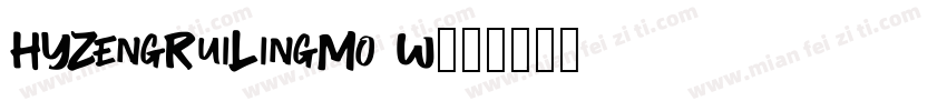 HYZengRuiLingMo W字体转换